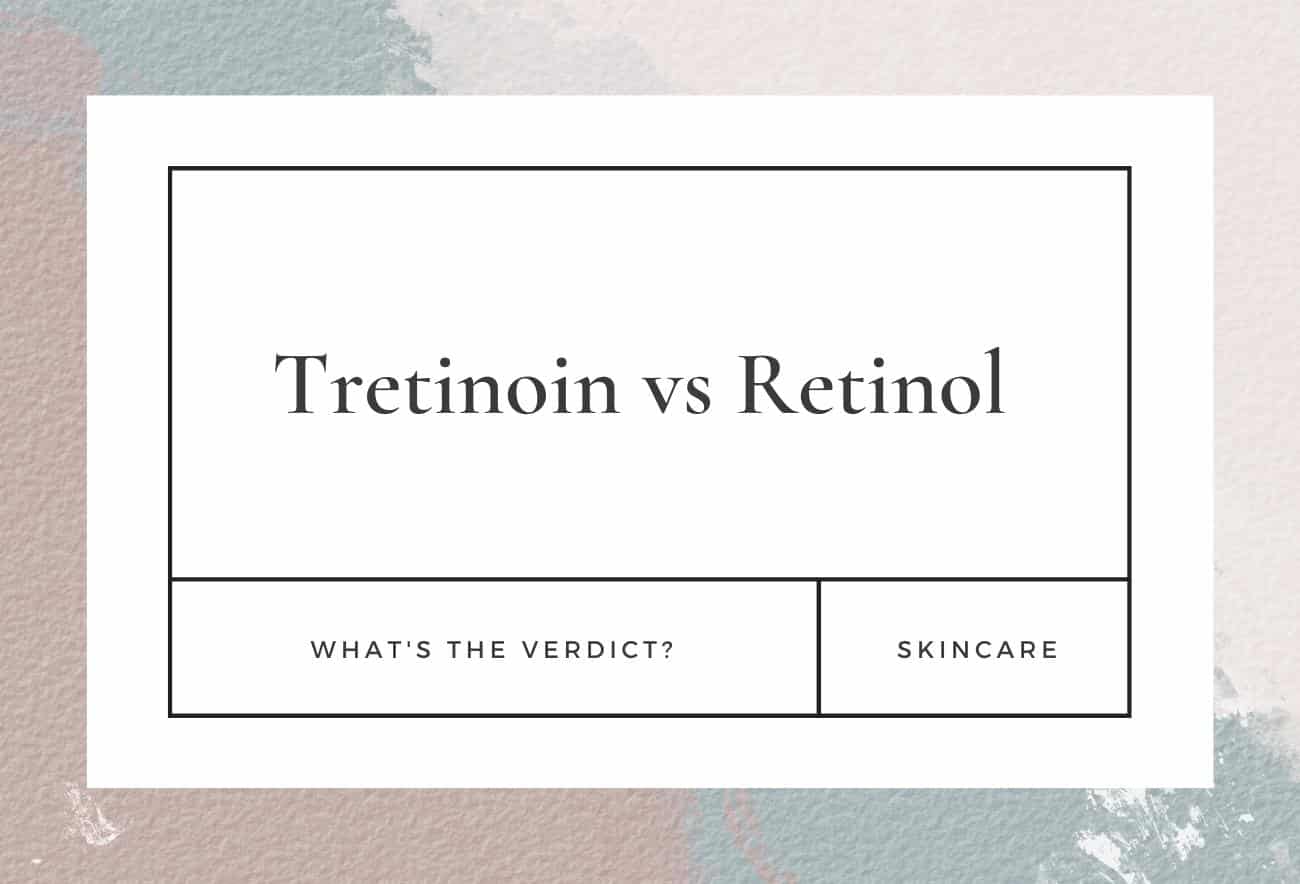 Tretinoin vs Retinol