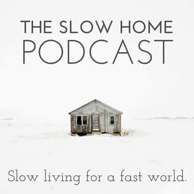 the slow home podcast 