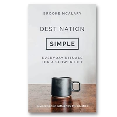 destination simple by brooke mcalary, best slow living books