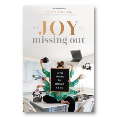 the joy of missing out by tanya dalton