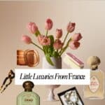 French Gifts for Her, Little Luxuries from France