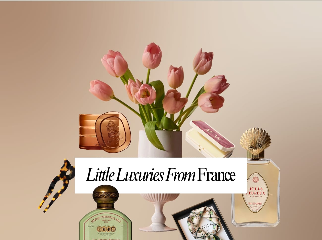 French Gifts for Her, Little Luxuries from France